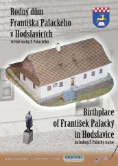Rodný dom Františka Palackého v Hodslaviciach + socha