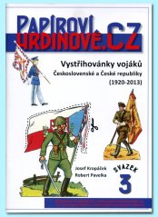 Papíroví hrdinové - Vystřihovánky vojáků ČR a ČSR (1920-2013)