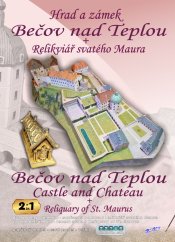 Castle and chateau Bečov nad Teplou + Reliquary of St. Maurus
