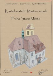 Kostel sv. Martina ve zdi Praha Staré město